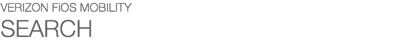VERIZON FiOS MOBILITY SEARCH